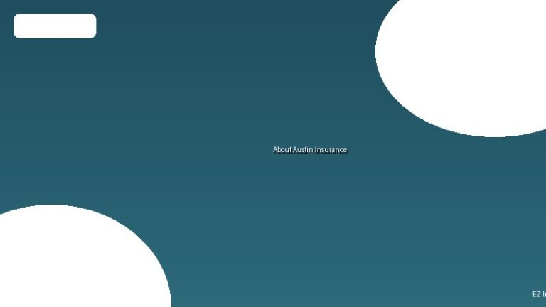 About Austin Insurance  -  EZ Insurance Agency